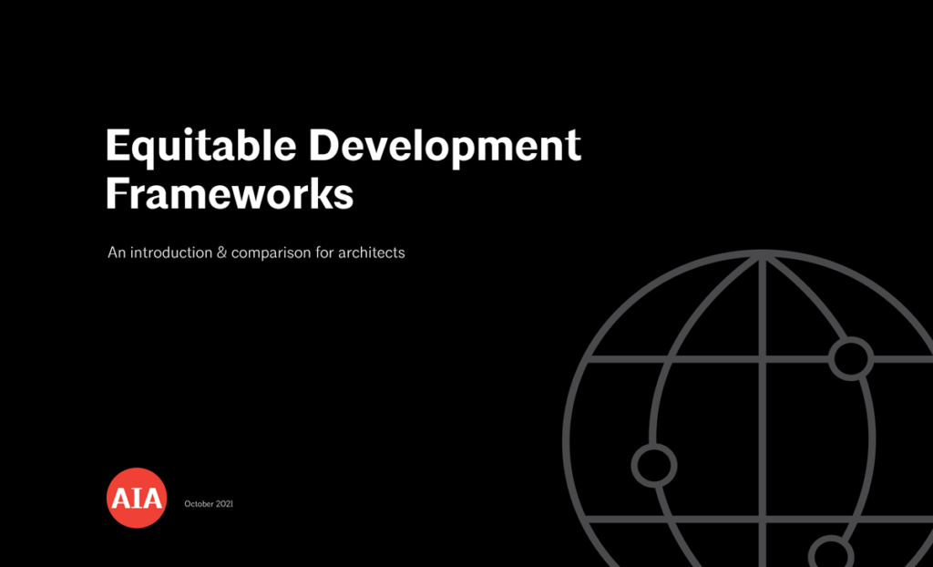 an image with the text Equitable Development Frameworks An Introduction and Comparison for Architects