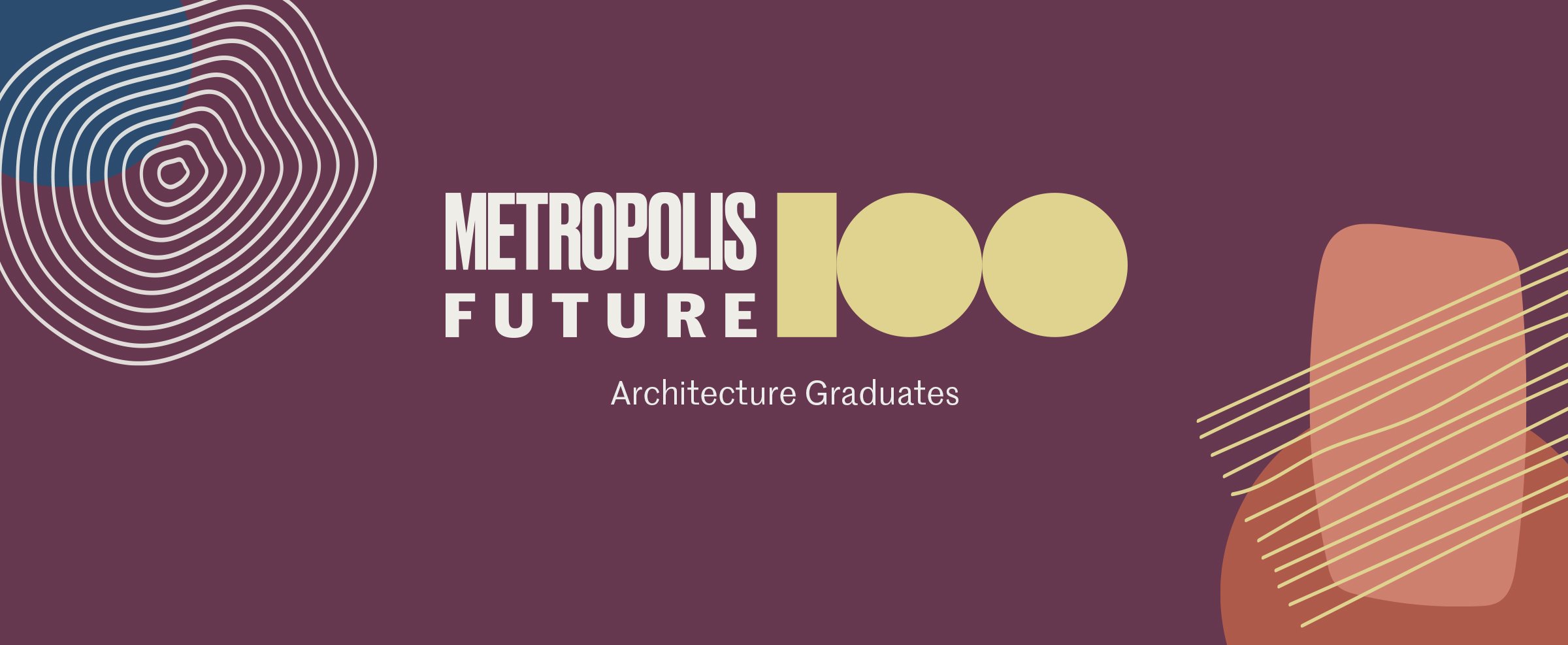 Future100 Architecture Graduate Winners - Metropolis